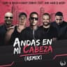 Andas En Mi Cabeza - Remix