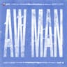 Aw Man