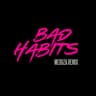 Bad Habits - MEDUZA Remix