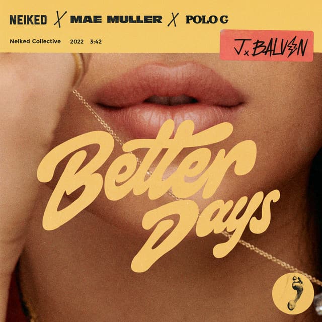 Better Days (NEIKED x Mae Muller x J Balvin x Polo G)