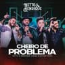 Cheiro De Problema - Ao Vivo