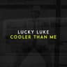 Cooler Than Me