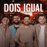 Dois Igual - Ao Vivo