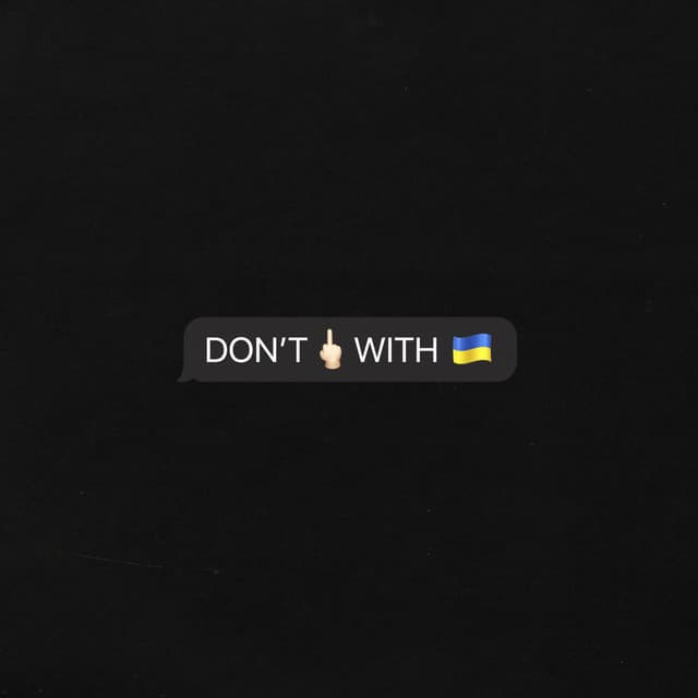 Don't Fuck With Ukraine