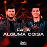 Fala Alguma Coisa - Ao Vivo