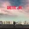 Ghetto Life