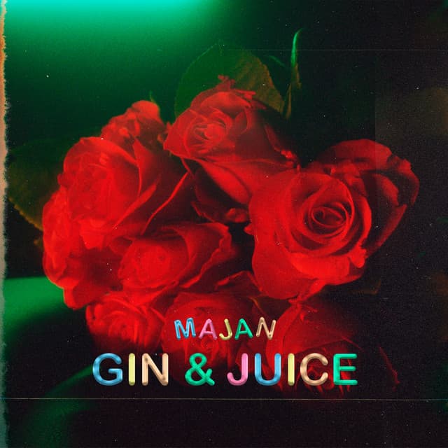 Gin & Juice