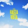 HASTA LA VISTA