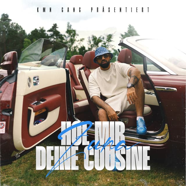 Hol mir deine Cousine