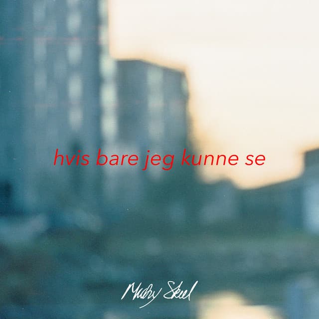 Hvis Bare Jeg Kunne Se