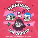 Mándame Un Audio - Remix