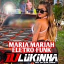 Maria Mariah - Eletro Funk
