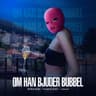OM HAN BJUDER BUBBEL