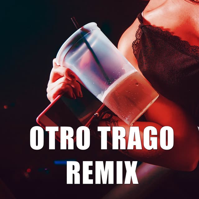 Otro trago - Remix