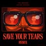 Save Your Tears (with Ariana Grande) (Remix)