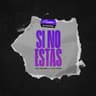 Si No Estas - Remix