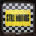 Still Waiting