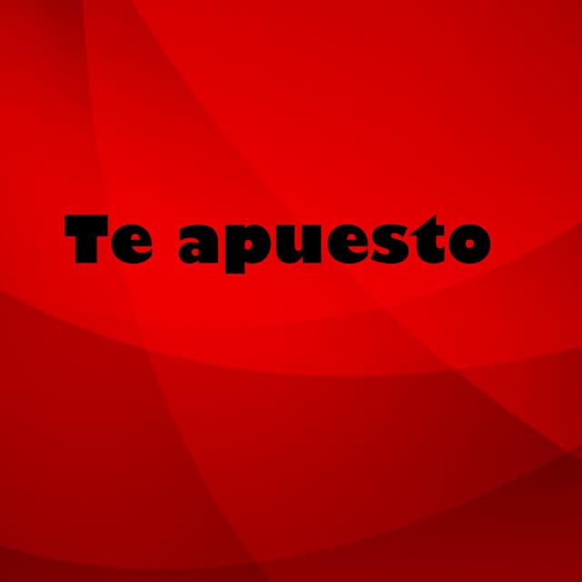 Te Apuesto