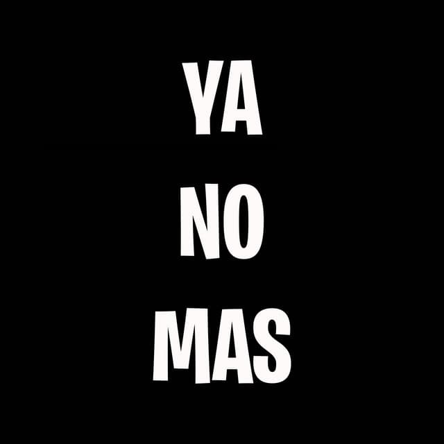 Ya No Mas