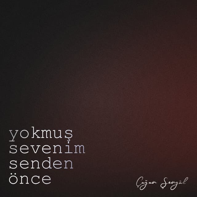 Yokmuş Sevenim Senden Önce
