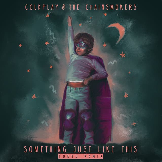 Something Just Like This - Tokyo Remix