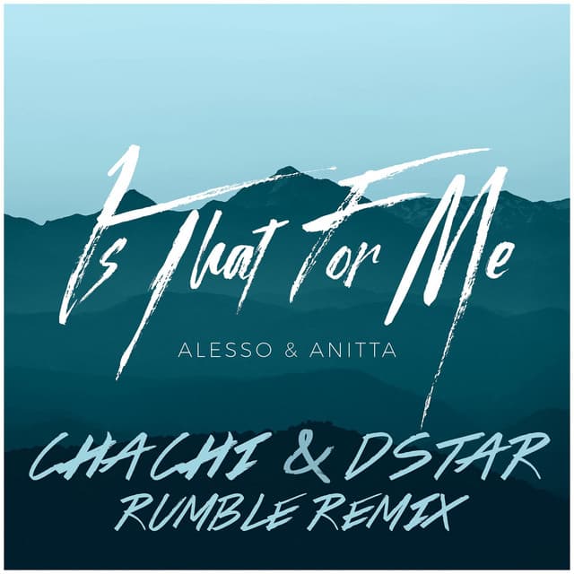 Is That For Me - Chachi & Dstar Rumble Remix