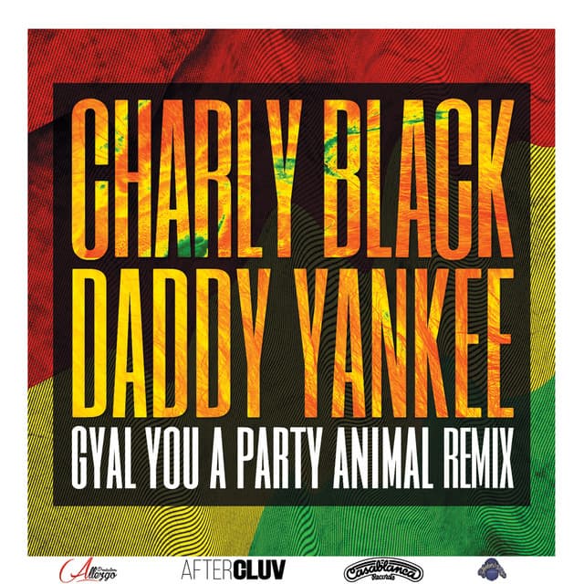 Gyal You a Party Animal - Remix