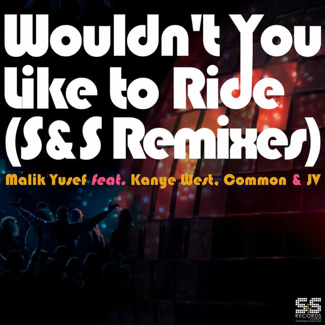 Wouldn't You Like to Ride (S&S Remixes) - KitSch 2.0 & Stephane B Remix