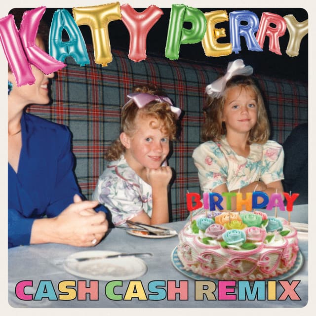Birthday - Cash Cash Remix