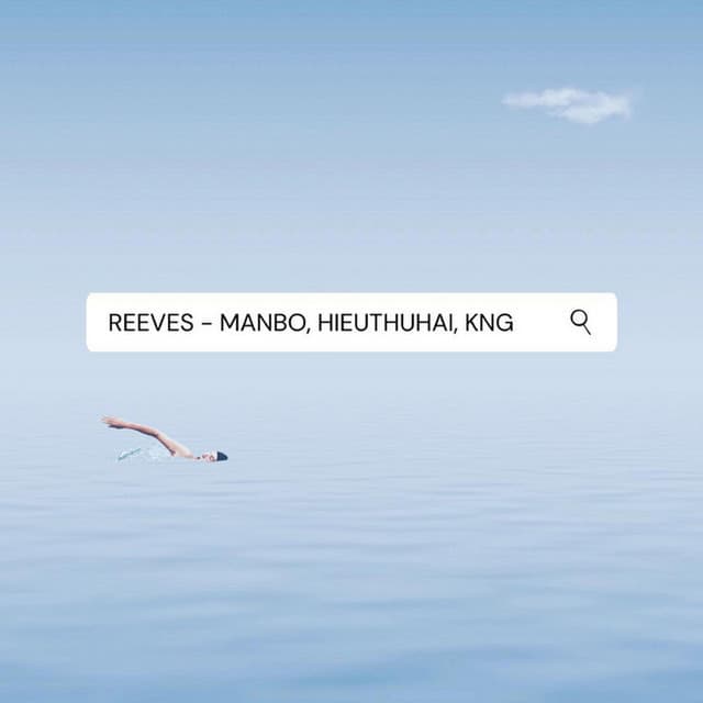 Reeves (feat. Manbo & HIEUTHUHAI)