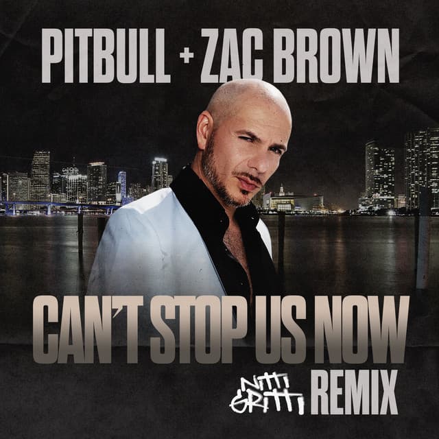 Can't Stop Us Now - Nitti Gritti Remix