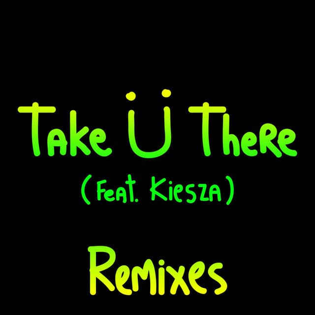 Take Ü There (feat. Kiesza) - Tchami Remix