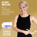 Allí Donde Solíamos Gritar - Operación Triunfo 2018