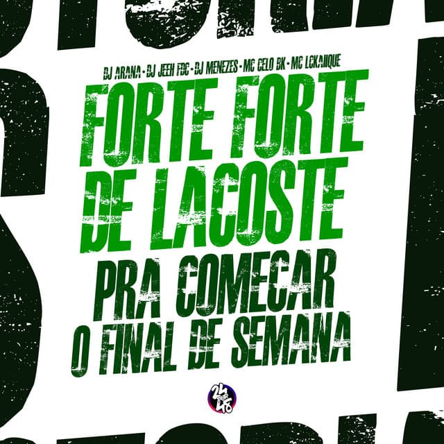 Forte Forte de Lacoste - Pra Começar o Final de Semana