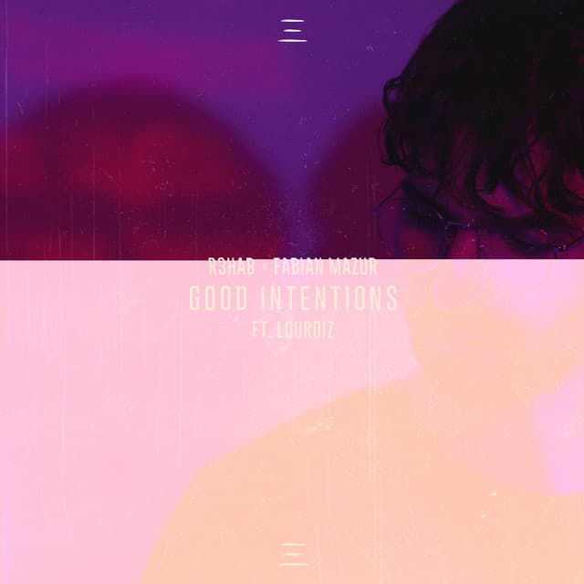 Good Intentions (feat. Lourdiz)