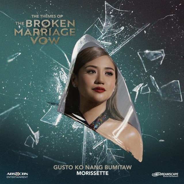 Gusto Ko Nang Bumitaw - From "The Broken Marriage Vow"