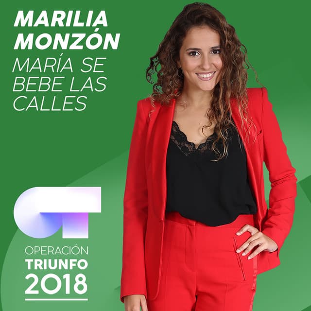 María Se Bebe Las Calles - Operación Triunfo 2018
