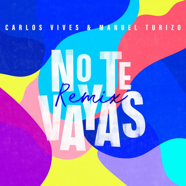 No Te Vayas - Remix