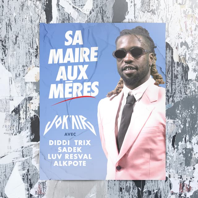 Sa maire aux mères (avec Diddi Trix, Sadek, Luv Resval & Alkpote)